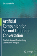 Artificial Companion for Second Language Conversation: Chatbots Support Practice Using Conversation Analysis