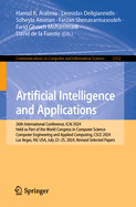 Artificial Intelligence and Applications: 26th International Conference, ICAI 2024, Held as Part of the World Congress in Computer Science, Computer Engineering and Applied Computing, CSCE 2024, Las Vegas, NV, USA, July 22-25, 2024, Revised Selected...