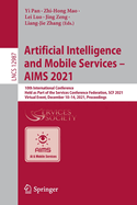 Artificial Intelligence and Mobile Services - AIMS 2021: 10th International Conference, Held as Part of the Services Conference Federation, SCF 2021, Virtual Event, December 10-14, 2021, Proceedings