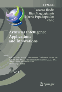 Artificial Intelligence Applications and Innovations: 12th International Conference, Eann 2011 and 7th Ifip Wg 12.5 International Conference, Aiai 2011, Corfu, Greece, September 15-18, 2011, Proceedings, Part II