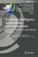 Artificial Intelligence  Applications  and Innovations. AIAI 2023 IFIP WG 12.5 International Workshops: MHDW 2023, 5G-PINE 2023, BMG 2023, and VAA-CP-EB 2023, Le?n, Spain, June 14-17, 2023, Proceedings