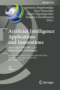 Artificial Intelligence Applications and Innovations. AIAI 2025 IFIP WG 12.5 International Workshops: B5G-PINE 2025, Limassol, Cyprus, June 26-29, 2025, Proceedings, Part I