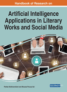 Artificial Intelligence Applications in Literary Works and Social Media