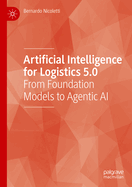 Artificial Intelligence for Logistics 5.0: From Foundation Models to Agentic AI