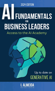 Artificial Intelligence Fundamentals for Business Leaders: Up to Date With Generative AI