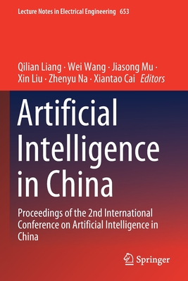 Artificial Intelligence in China: Proceedings of the 2nd International Conference on Artificial Intelligence in China - Liang, Qilian (Editor), and Wang, Wei (Editor), and Mu, Jiasong (Editor)