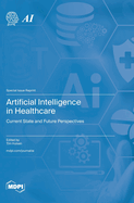 Artificial Intelligence in Healthcare: Current State and Future Perspectives