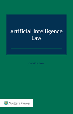 Artificial Intelligence Law - Swan, Edward