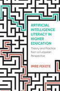 Artificial Intelligence Literacy in Higher Education: Theory and Practice from a European Perspective