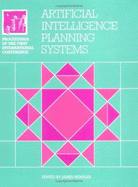 Artificial Intelligence Planning Systems: Proceedings of the First Conference (Aips 92)