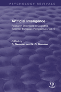 Artificial Intelligence: Research Directions in Cognitive Science: European Perspectives Vol. 5