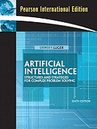 Artificial Intelligence: Structures and Strategies for Complex Problem Solving: International Edition