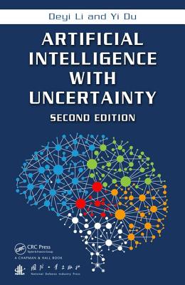 Artificial Intelligence with Uncertainty - Li, Deyi, and Du, Yi