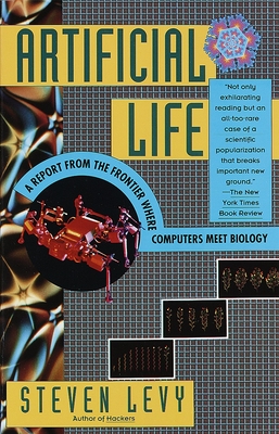 Artificial Life: A Report from the Frontier Where Computers Meet Biology - Levy, Steven