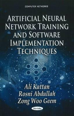 Artificial Neural Network Training & Software Implementation Techniques - Kattan, Ali