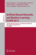 Artificial Neural Networks and Machine Learning -- Icann 2013: 23rd International Conference on Artificial Neural Networks, Sofia, Bulgaria, September 10-13, 2013, Proceedings