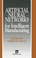 Artificial Neural Networks for Intelligent Manufacturing