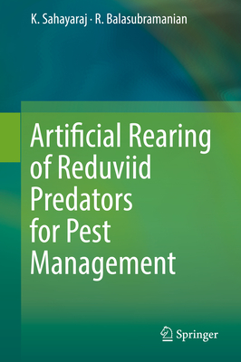 Artificial Rearing of Reduviid Predators for Pest Management - Sahayaraj, K, and Balasubramanian, R