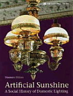 Artificial Sunshine: A Social History of Lighting