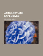 Artillery and Explosives;