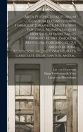 Artis perspectiuae plurium generum elegantissimae formulae [graphic], multigenis fontibus, nonnullisq[ue] hortulis affabre factis exornatae, in co modum artificum, eorumq[ue] qui architectura, aedificiorumq[ue] co mensurata uarietate delectantur,