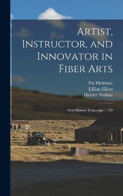 Artist, Instructor, and Innovator in Fiber Arts: Oral History Transcript / 199 - Nathan, Harriet, and Elliott, Lillian, and Rossbach, Ed