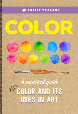 Artist Toolbox: Color: A practical guide to color and its uses in art - Walter Foster Creative Team, and Aaseng, Maury (Contributions by), and Glover, David Lloyd (Contributions by)