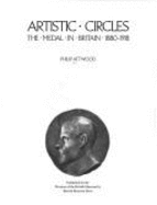 Artistic Circles: Medal in Britain, 1880-1918