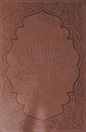 Artistic leather work; a handbook on the art of decorating leather