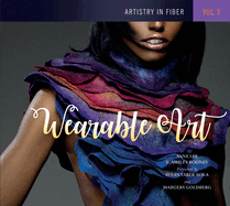 Artistry in Fiber, Vol. 3: Wearable Art
