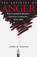 Artistry of Anger: Black and White Women's Literature in America, 1820-1860
