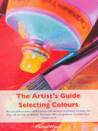 Artists Guide to Selecting Colours