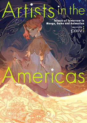 Artists in the Americas: Talents of Tomorrow in Manga, Game and Animation - 