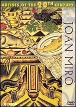 Artists of the 20th Century: Joan Miro