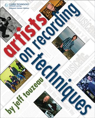 Artists on Recording Techniques - Touzeau, Jeff