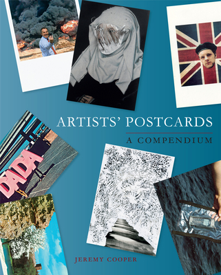 Artists' Postcards: A Compendium - Cooper, Jeremy