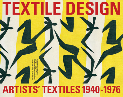 Artists Textiles in America and Britain 1940-1976 - Rayner, Geoff, and Chamberlain, Richard, and Stapleton, Annamarie