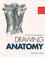 Artist's Workbook: The Practical Guide to Drawing Anatomy