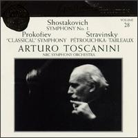 Arturo Toscanini Collection, Vol. 28: Shostakovich, Prokofiev & Stravinsky - NBC Symphony Orchestra; Arturo Toscanini (conductor)