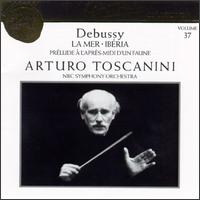 Arturo Toscanini Collection, Vol. 37: Claude Debussy - NBC Symphony Orchestra; Arturo Toscanini (conductor)