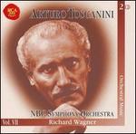 Arturo Toscanini & NBC Symphony Orchestra, Vol. 7: Richard Wagner