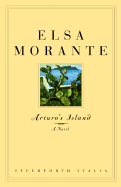 Arturo's Island - Morante, Elsa, and Quigly, Isabel (Translated by), and Quigley, Isabel (Translated by)