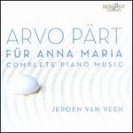 Arvo Prt: Fr Anna Maria - Complete Piano Music
