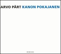 Arvo Prt: Kanon Pokajanen - Tonu Kaljuste / Estonian Philharmonic Chamber Choir