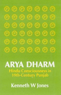 Arya Dharm: Hindu Consciousness in 19th-Century Punjab