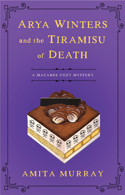 Arya Winters and the Tiramisu of Death - Murray, Amita