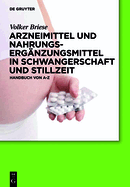 Arzneimittel und Nahrungsergnzungsmittel in Schwangerschaft und Stillzeit