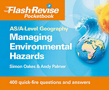 AS/A-level Geography: Managing Hazards and the Environment Flash Revise Pocketbook