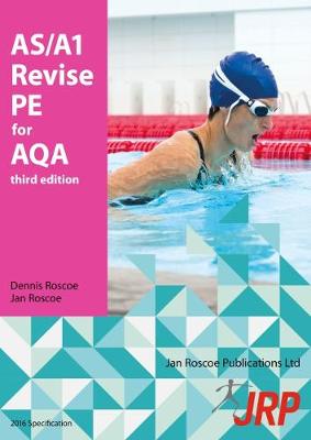AS/A1 Revise PE for AQA - Roscoe, Dennis, and Roscoe, Jan, and Davis, Bob