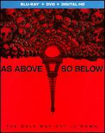 As Above, So Below [2 Discs] [Includes Digital Copy] [UltraViolet] [Blu-ray/DVD] - John E. Dowdle